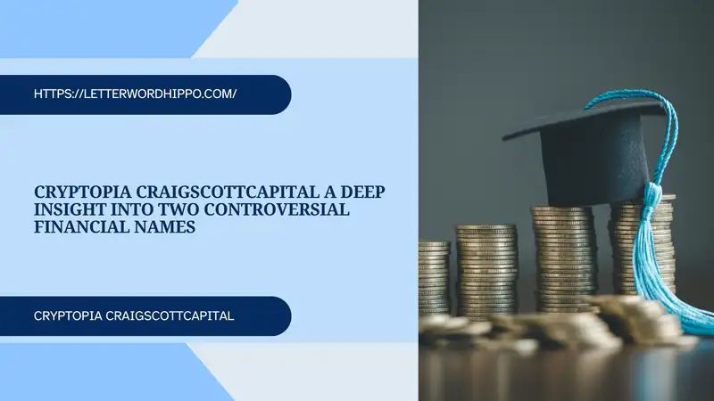 Cryptopia CraigScottCapital A Deep Insight into Two Controversial Financial Names